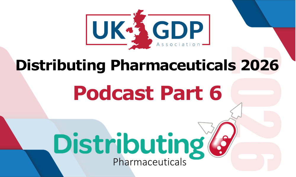 Distributing Pharmaceuticals 2026 Podcast Part 6